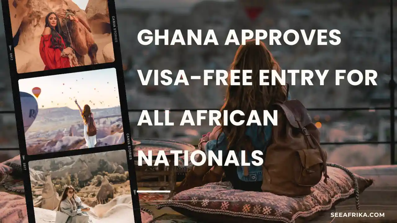 Ghana Approves Visa-Free Entry for All African Nationals