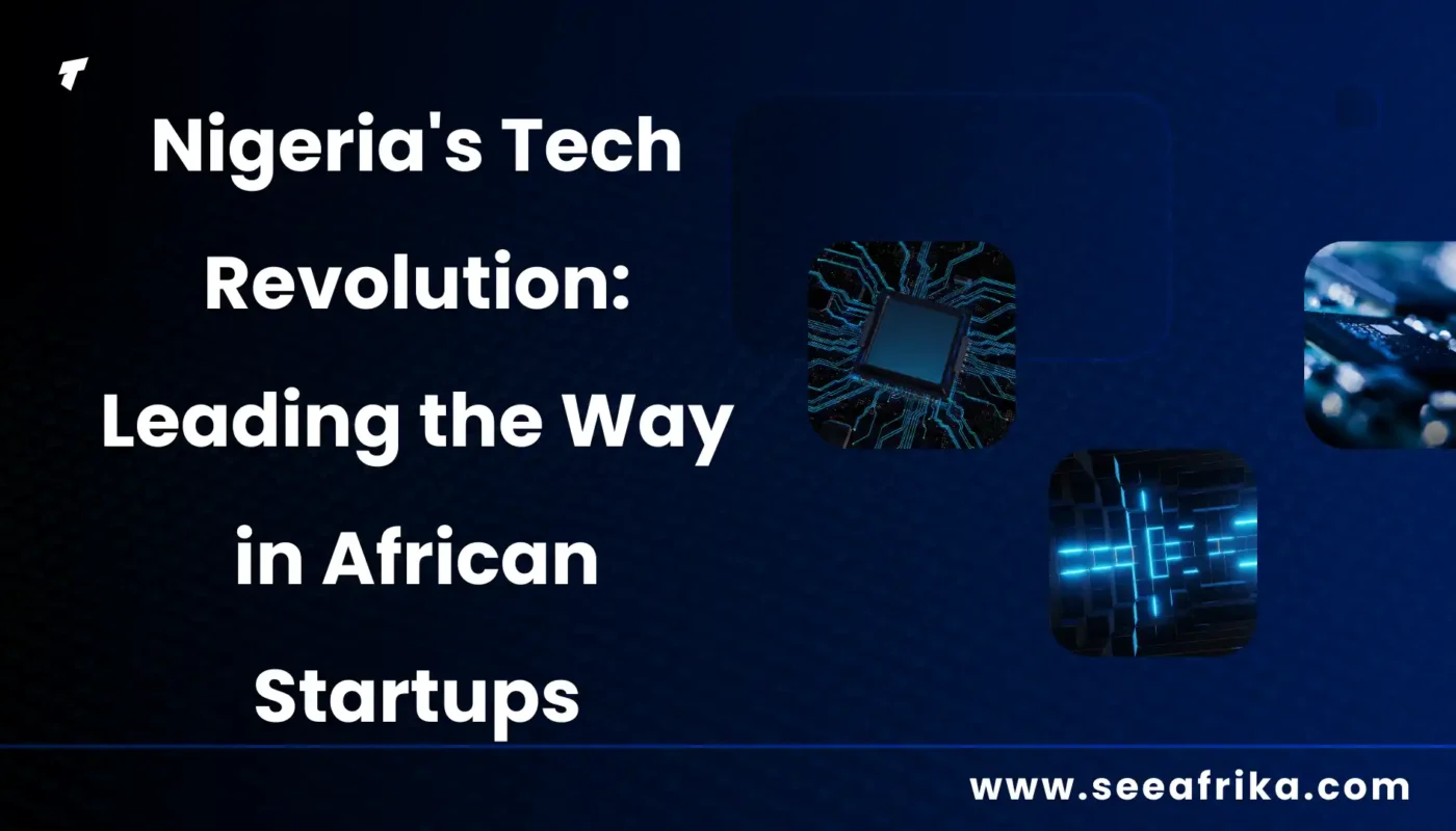 Nigeria's Tech Revolution Leading the Way in African Startups