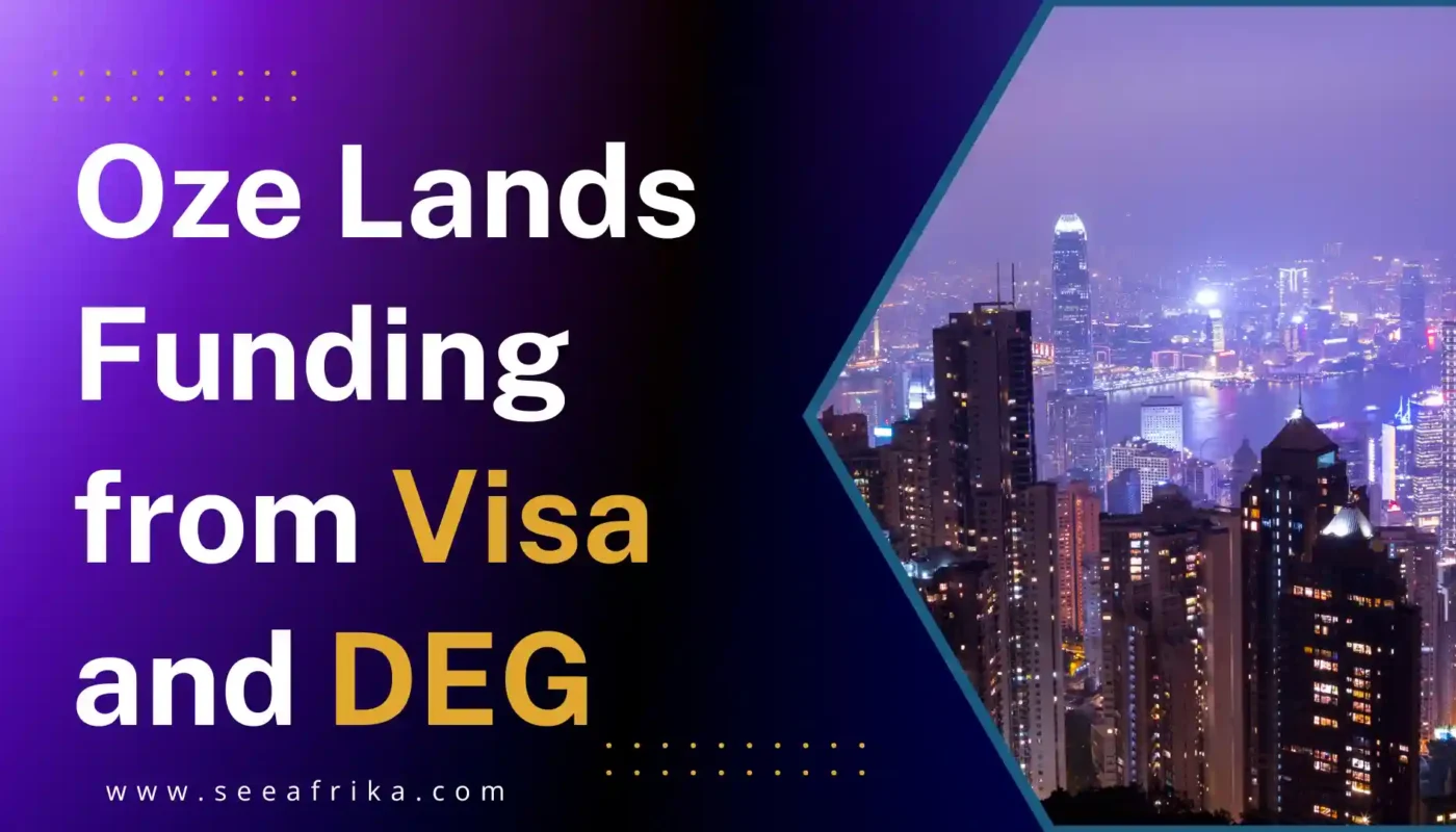 Oze Lands Funding from Visa and DEG