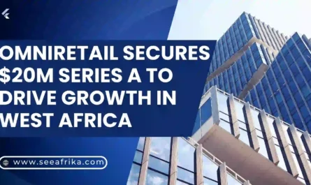OmniRetail Secures $20M Series A to Drive Growth in West Africa
