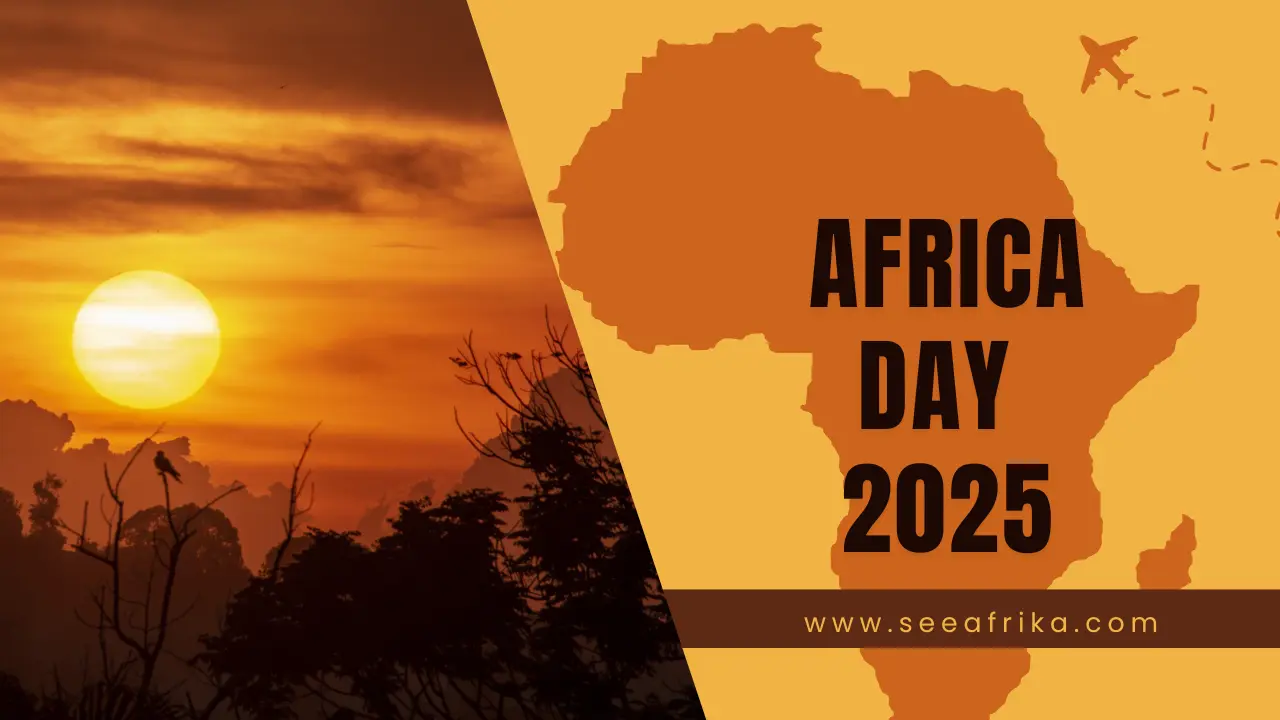 Africa Day 2025 Celebrating Unity, Culture, and Progress Across the Continent||www.seeafrika.com
