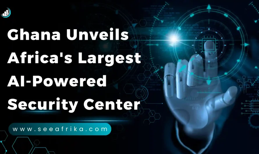 Ghana Unveils Africa’s Largest AI-Powered Security Center
