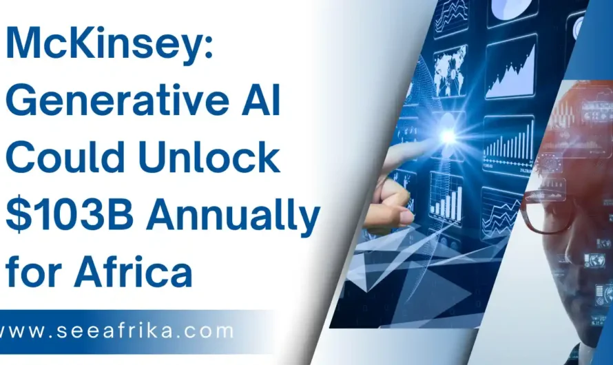 McKinsey: Generative AI Could Unlock $103B Annually for Africa