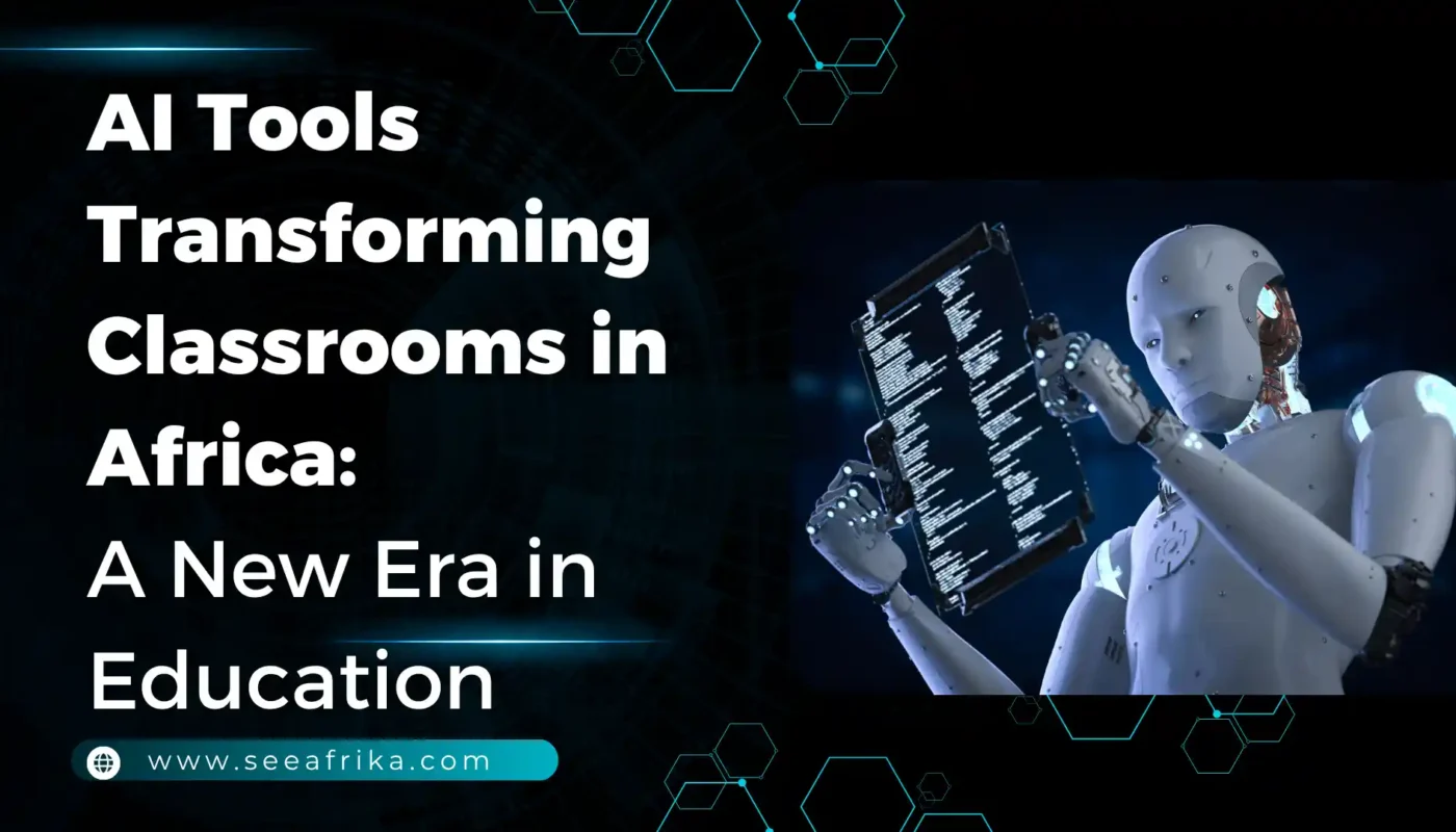 AI Tools Transforming Classrooms in Africa A New Era in Education