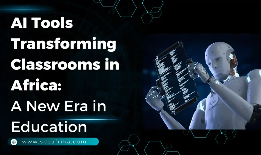 AI Tools Transforming Classrooms in Africa: A New Era in Education