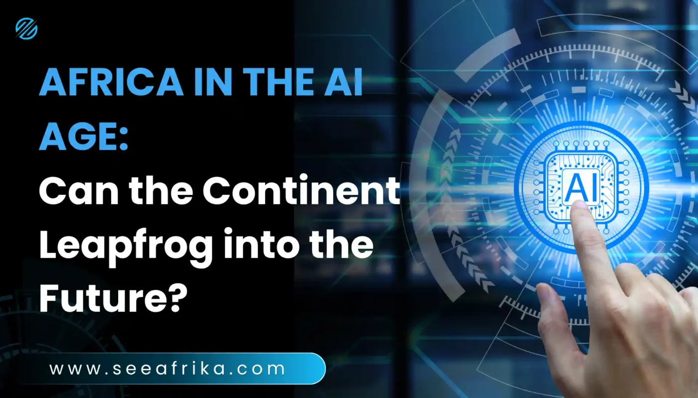 Africa in the AI Age Can the Continent Leapfrog into the Future