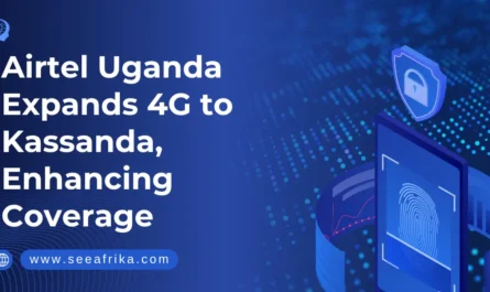Airtel Uganda expands 4G to Kassanda, enhancing coverage