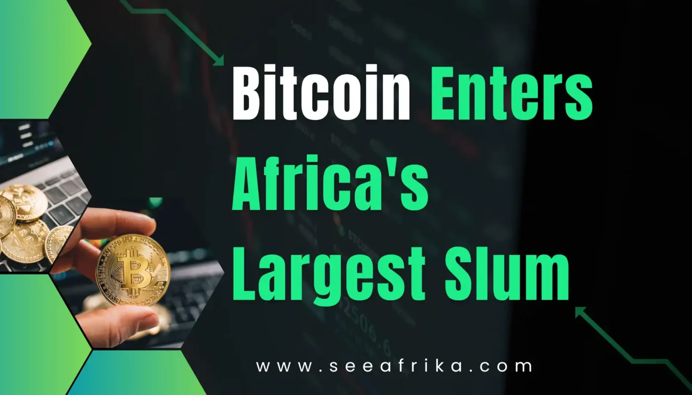 Bitcoin enters Africa's largest slum