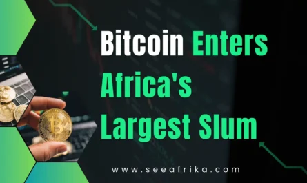 Bitcoin enters Africa's largest slum