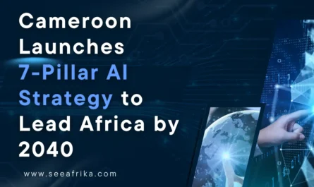 Cameroon Launches 7-Pillar AI Strategy to Lead Africa by 2040