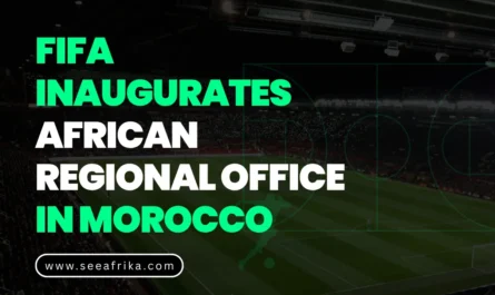 FIFA Inaugurates African Regional Office in Morocco