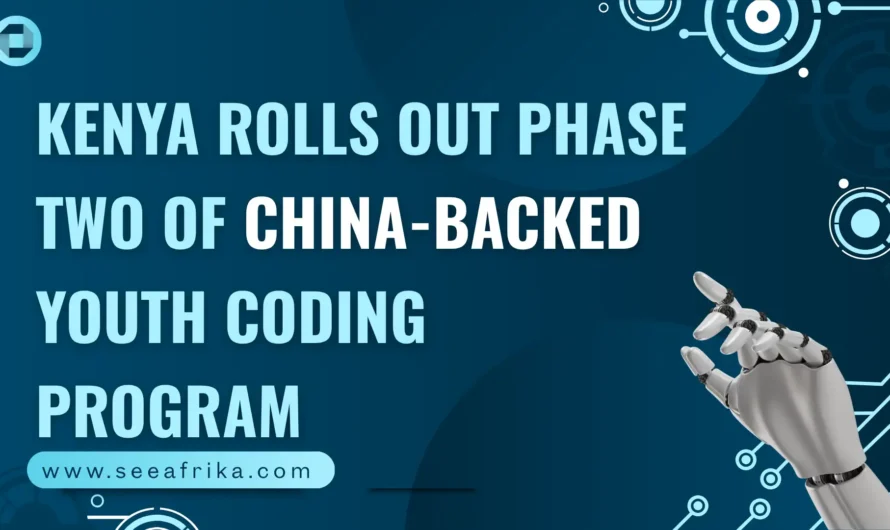 Kenya rolls out phase two of China-backed youth coding program