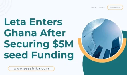 Leta enters Ghana after securing $5M seed funding
