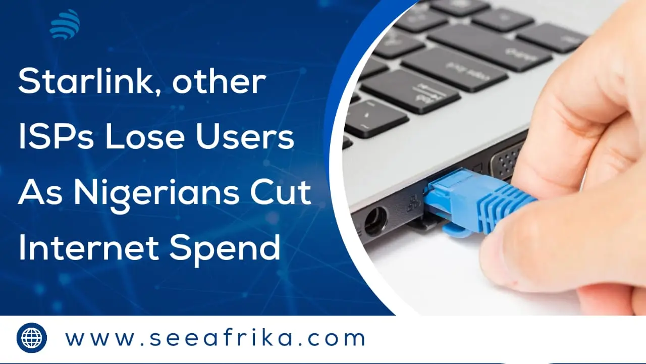 Starlink, Other ISPs Lose Users as Nigerians Cut Internet Spend
