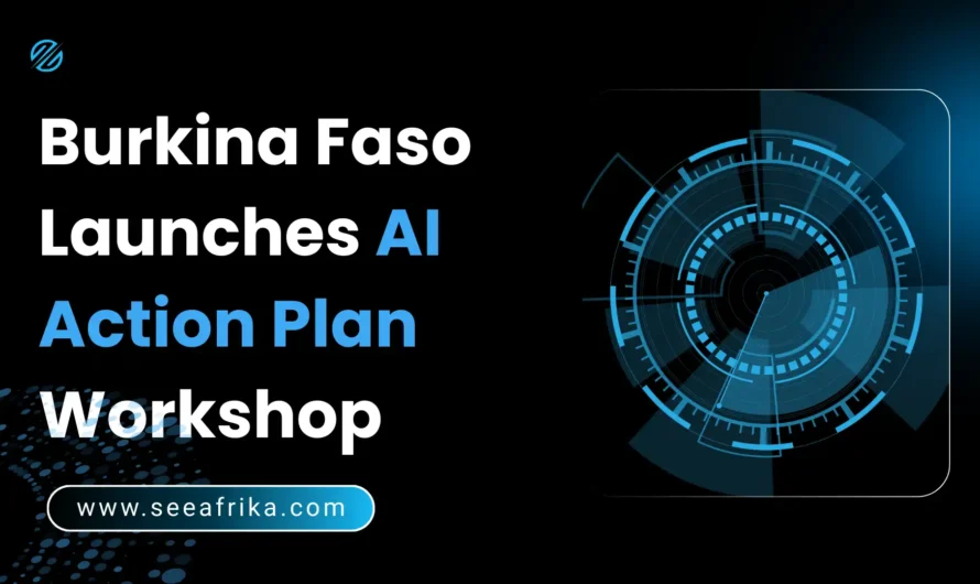 Burkina Faso Launches AI Action Plan Workshop
