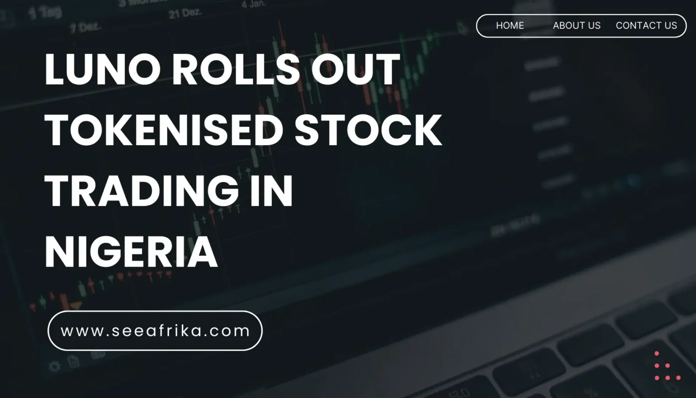 Luno Rolls Out Tokenised Stock Trading in Nigeria