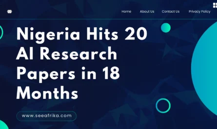 Nigeria Hits 20 AI Research Papers in 18 Months