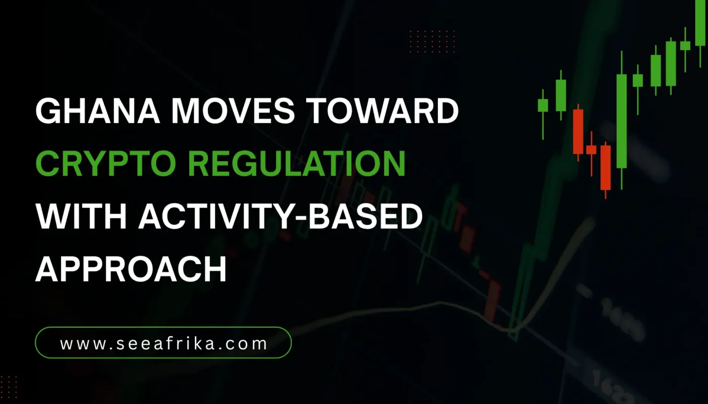 Ghana moves toward crypto regulation with activity-based approach